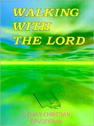 Title: Walking With The Lord: A Christian Daily Devotional, Author: James Russell (3)