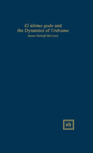 Title: El ultimo godo and the Dynamics of Urdrama, Author: Susan Niehoff McCrary