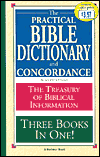 The Practical Bible Dictionary and Concordance