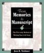 From Memories to Manuscript: The Five Step Method of Writing Your Life Story