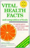 Vital Health Facts and Composition of Foods