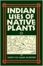 Indian Uses of Native Plants