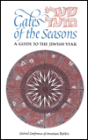 Gates of the Seasons: Shaarei Mo-Eid: A Guide to the Jewish Year