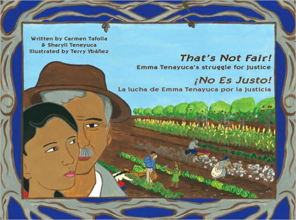 That's Not Fair!: Emma Tenayuca's Struggle for Justice / ¡No Es Justo!: La lucha de Emma Tenayuca por la justicia