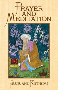 Title: Prayer and Meditation, Author: Jesus and Kuthumi