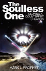Soulless One, Cloning a Counterfeit Creation, The