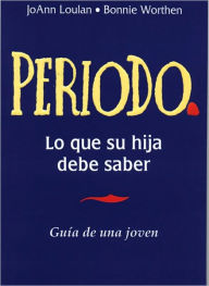 Title: Periodo: Guia de una Joven, Author: JoAnn Loulan