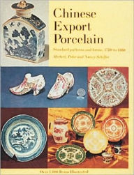 Title: Chinese Export Porcelain, Standard Patterns and Forms, 1780-1880, Author: Herbert