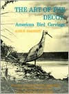 Title: The Art of the Decoy: American Bird Carvings, Author: Adele Earnest