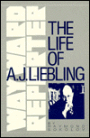 Wayward Reporter: The Life of A. J. Liebling