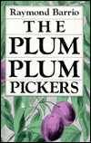 Title: The Plum Plum Pickers, Author: Raymond Barrio