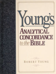Title: Young's Analytical Concordance to the Bible, Author: Robert Young