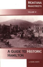 Montana Mainstreets, Vol. 4: A Guide to Historic Hamilton