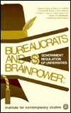 Bureaucrats and Brainpower: Government Regulation of Universities