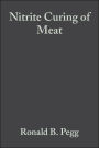 Nitrite Curing of Meat: The N-Nitrosamine Problem and Nitrite Alternatives / Edition 1