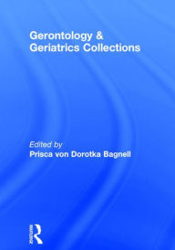 Title: Gerontology and Geriatrics Collections / Edition 1, Author: Lee Ash