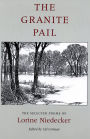 The Granite Pail: The Selected Poems of Lorine Niedecker / Edition 1