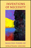 Inventions of Necessity: The Selected Poems of Jonathan Greene