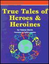 True Tales of Heroes and Heroines