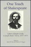 One Touch of Shakespeare : Letters of Joseph Crosby to Joseph Parker Norris, 1875-1878