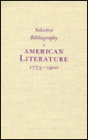 Selective Bibliography of American Literature, 1775-1900