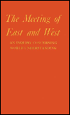Meeting of East and West: An Inquiry Concerning World Understanding