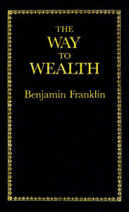 Title: The Way to Wealth, Author: Benjamin Franklin