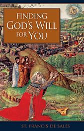 Title: Finding God's Will for You, Author: Francis De Sales