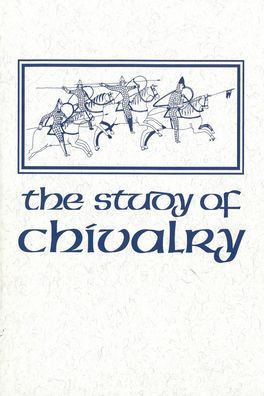 The Study of Chivalry: Resources and Approaches