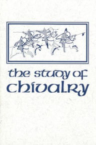 Title: The Study of Chivalry: Resources and Approaches, Author: Howell Chickering