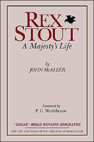 Title: Rex Stout: A Majesty's Life-Millennium Edition, Author: John J McAleer