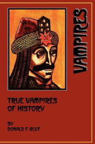 Title: True Vampires of History, Author: Donald F Glut