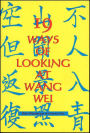 19 Ways of Looking at Wang Wei / Edition 1