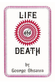Title: Life and Death, Author: George Ohsawa
