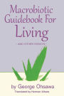 Macrobiotic Guidebook for Living: And Other Essays / Edition 3