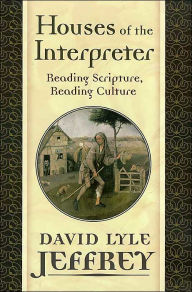 Houses of the Interpreter: Reading Scripture, Reading Culture