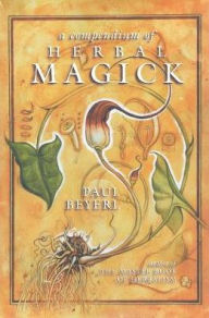 Title: A Compendium of Herbal Magick, Author: Paul Beyerl