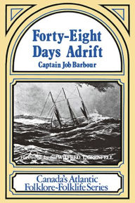 Title: Forty Eight Days Adrift, Author: Captain Job Barbour