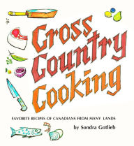 Title: Cross Canada Cooking, Author: Sondra Gotlieb