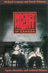 Title: Hockey Night in Canada: Sports, Identities, and Cultural Politics / Edition 2, Author: Richard Gruneau