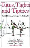 Tutus, Tights and Tiptoes: Ballet History as It Ought to Be Taught
