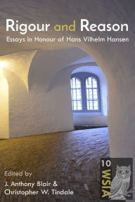 Title: Rigour and Reason: Essays in Honour of Hans Vilhelm Hansen, Author: J Anthony Blair