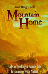 Mountain Home: Tales of Seeking a Family Life in Harmony with Nature