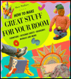 How to Make Great Stuff for Your Room