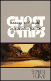 Ghost Camps: Memory and Myth on Canada's Frontiers
