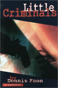 Little Criminals: a screenplay