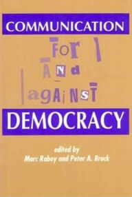 Communication For and Against Democracy