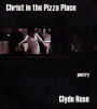 Christ in the Pizza Place: Poetry