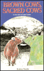 Brown Cows, Sacred Cows: A True Story of Lake Louise