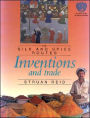 Inventions and Trade: The Silk and Spice Routes